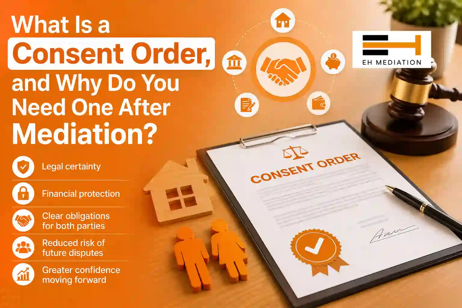 What Is a Consent Order, and Why Do You Need One After Mediation Broadstairs?